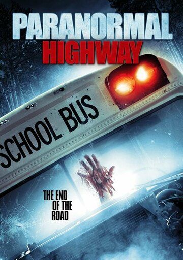 Paranormal Highway фильм (2017)