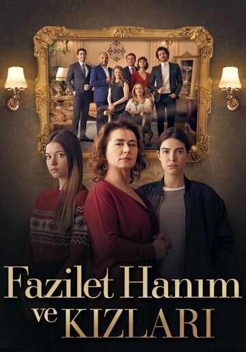 Госпожа Фазилет и её дочери турецкий сериал