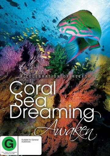 Грёзы Кораллового моря: Пробуждение фильм (2010)