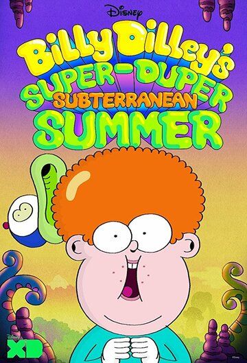 Billy Dilley's Super-Duper Subterranean Summer мультсериал (2017)