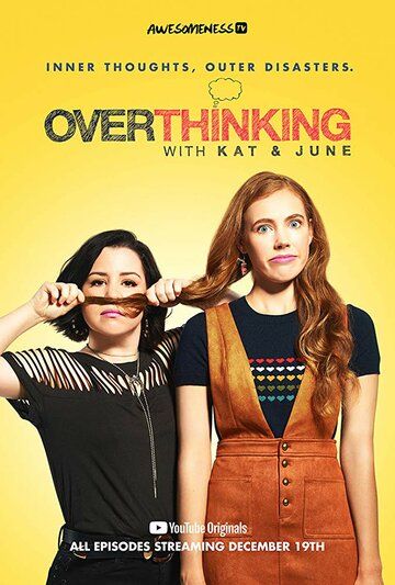 Overthinking with Kat & June сериал (2018)