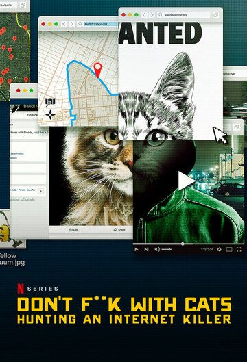 Не троньте котиков: Охота на интернет-убийцу (2019)
