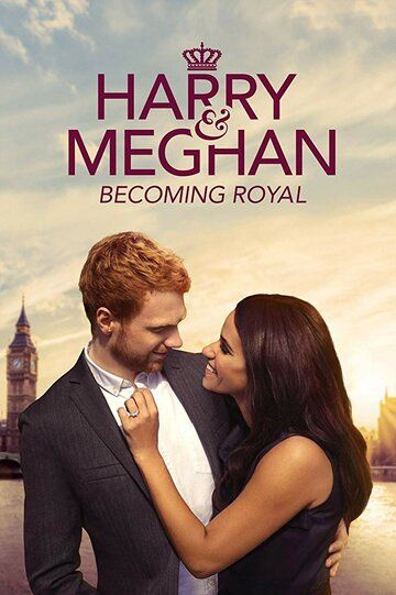 Harry & Meghan: Becoming Royal фильм (2019)