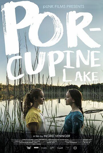 Porcupine Lake фильм (2017)