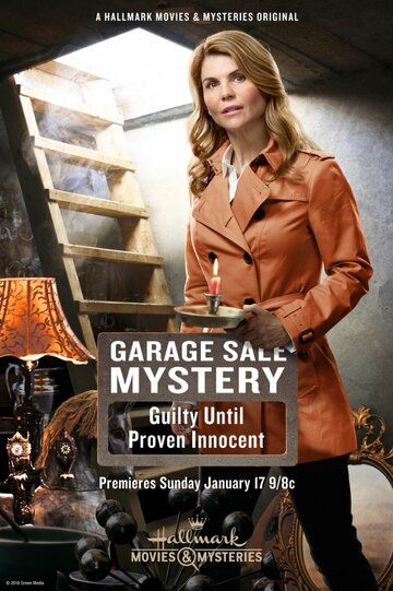 Garage Sale Mystery: Guilty Until Proven Innocent фильм (2016)