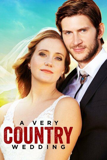 A Very Country Wedding фильм (2019)