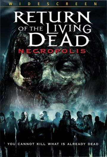 Возвращение живых мертвецов 4: Некрополис фильм (2005)