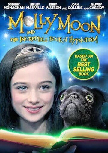 Молли Мун и волшебная книга гипноза фильм (2015)