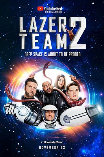 Lazer Team 2 фильм (2017)