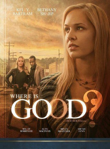 Where Is Good? фильм (2015)