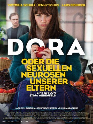 Дора, или Сексуальные неврозы наших родителей фильм (2015)