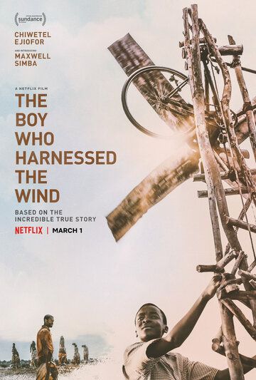 Мальчик, который обуздал ветер фильм (2019)