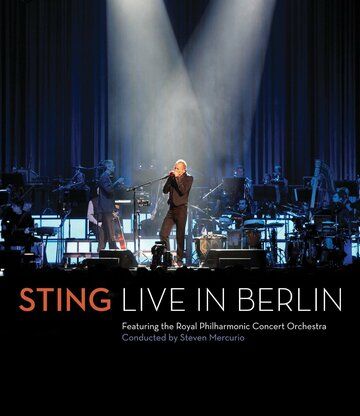 Sting: Live in Berlin фильм (2010)