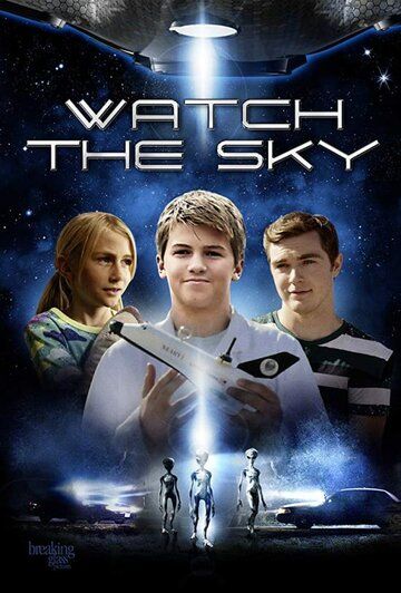 Watch the Sky фильм (2017)