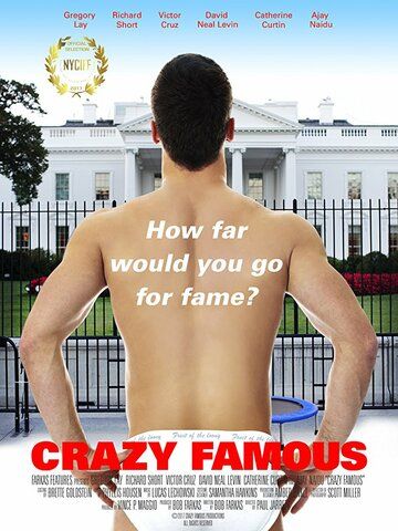 Crazy Famous фильм (2017)