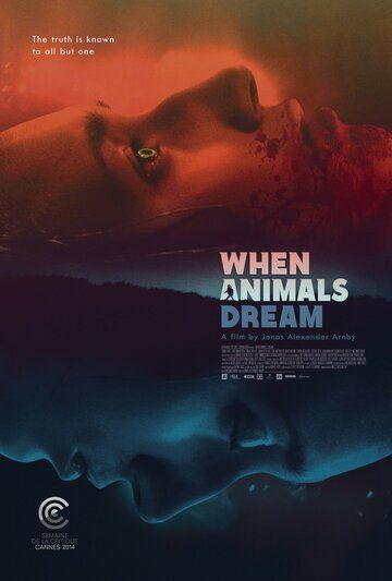 Когда звери мечтают фильм (2014)