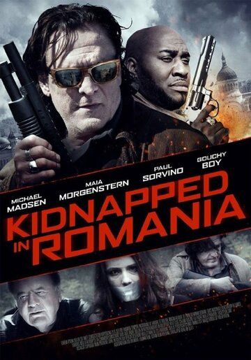 Похищение в Румынии фильм (2016)