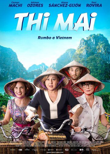 Thi Mai, rumbo a Vietnam фильм (2017)