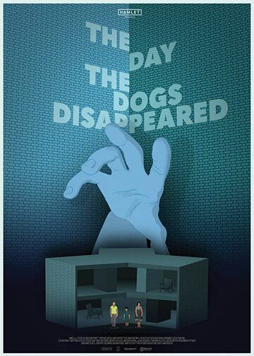 The Day the Dogs Disappeared фильм (2018)