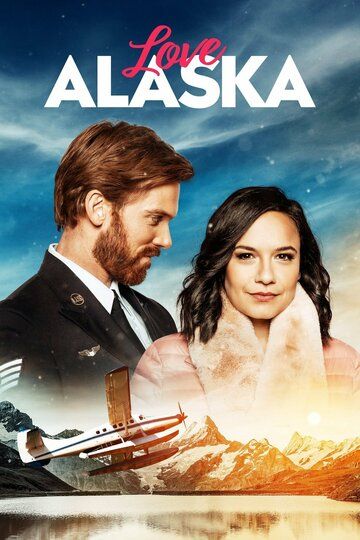 Love Alaska фильм (2019)