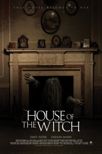 Дом ведьмы фильм (2017)