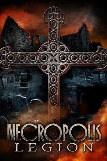 Necropolis: Legion фильм (2019)