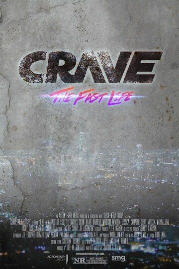 Crave: The Fast Life фильм (2016)