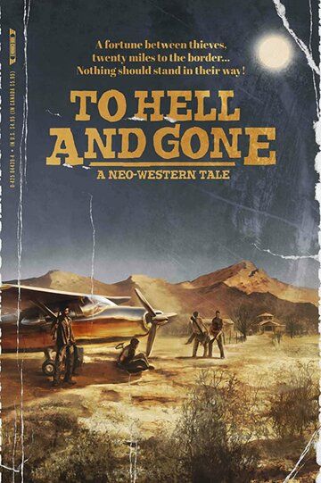 To Hell and Gone фильм (2019)