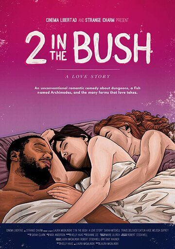2 in the Bush: A Love Story фильм (2018)