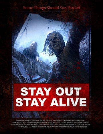 Stay Out Stay Alive фильм (2019)