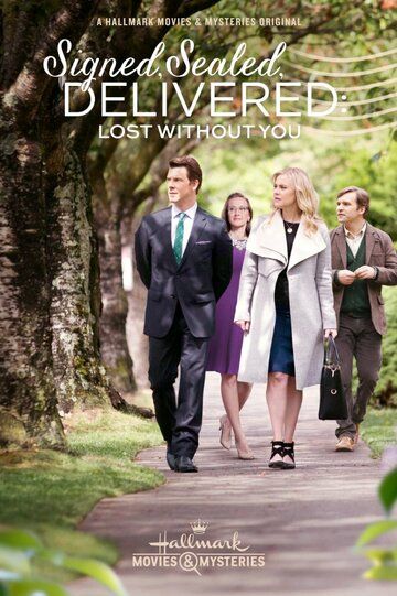 Signed, Sealed, Delivered: Lost Without You фильм (2016)
