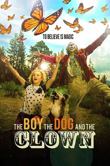 The Boy, the Dog and the Clown фильм (2019)