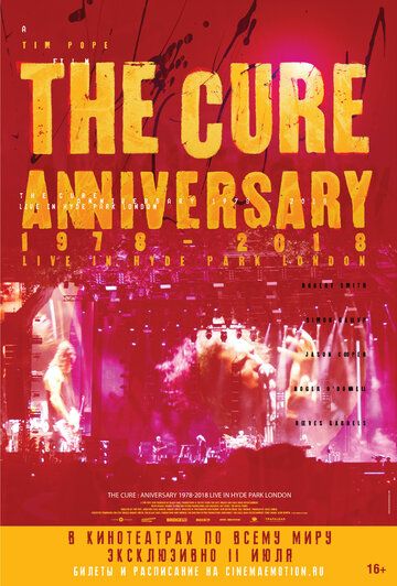 The Cure: Anniversary 1978-2018 Live in Hyde Park London фильм (2019)