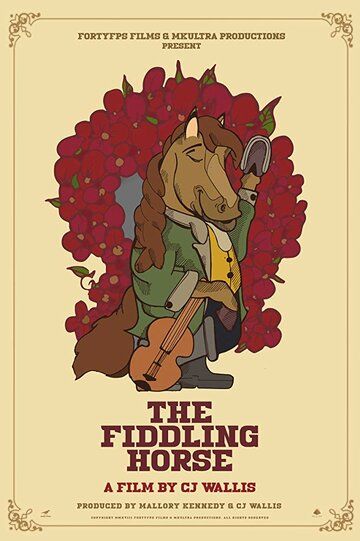 The Fiddling Horse фильм (2019)