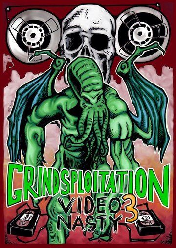 Grindsploitation 3: Video Nasty фильм (2017)
