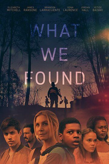 What We Found фильм (2020)