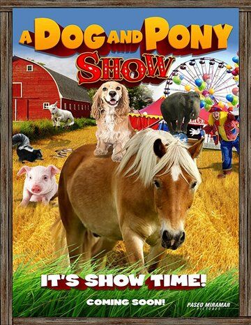 A Dog & Pony Show фильм (2018)