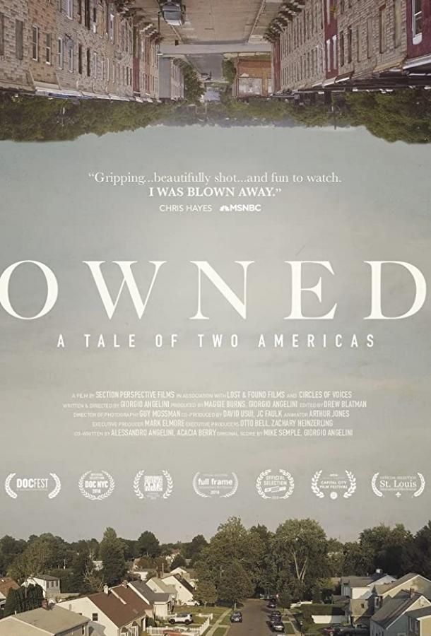 Owned: A Tale of Two Americas фильм (2018)