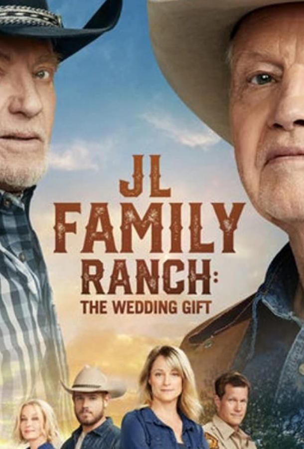 JL Family Ranch: The Wedding Gift фильм (2020)