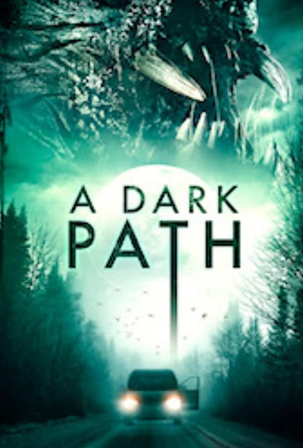 A Dark Path фильм (2020)