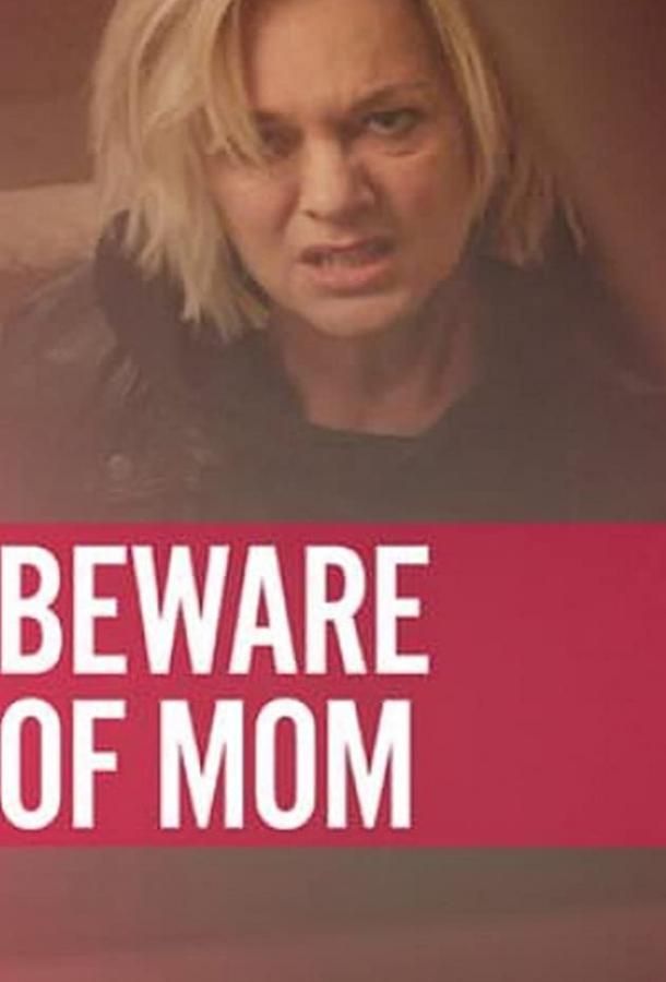 Beware of Mom фильм (2020)
