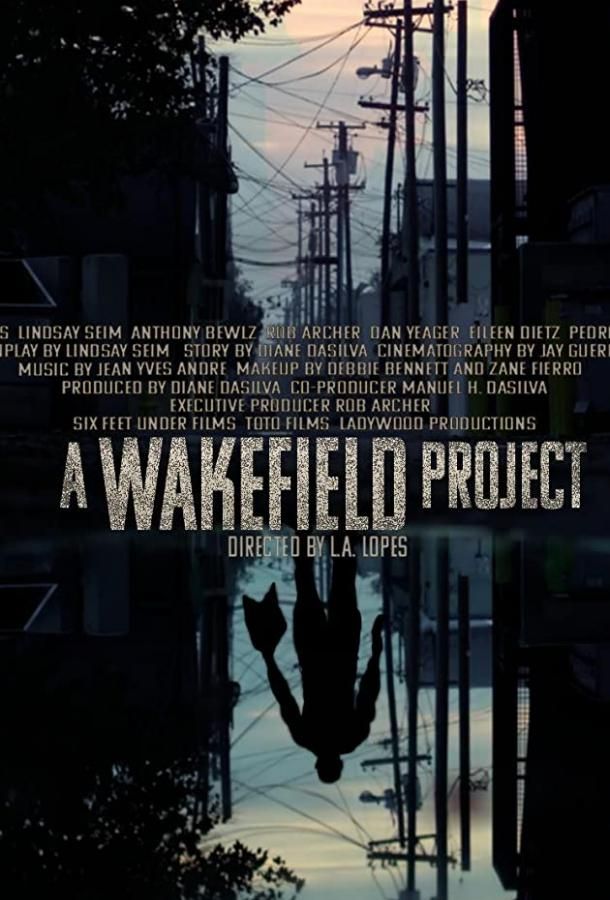 A Wakefield Project фильм (2019)