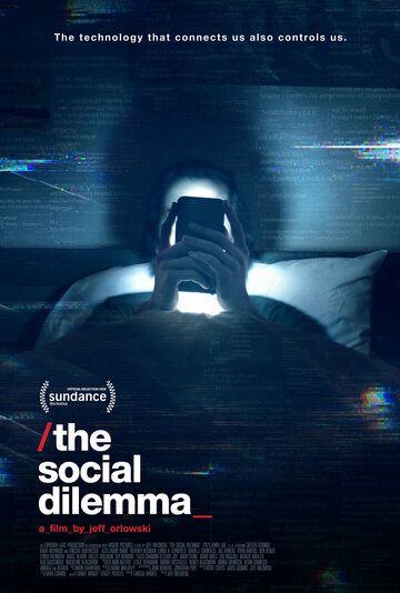 Социальная дилемма фильм (2020)