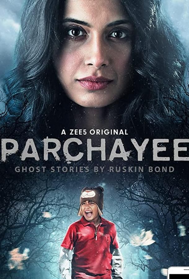 Parchhayee: Ghost Stories by Ruskin Bond сериал (2019)