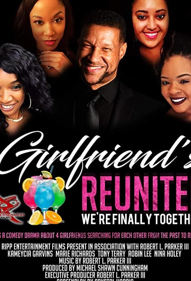 Girlfriend's reunited фильм