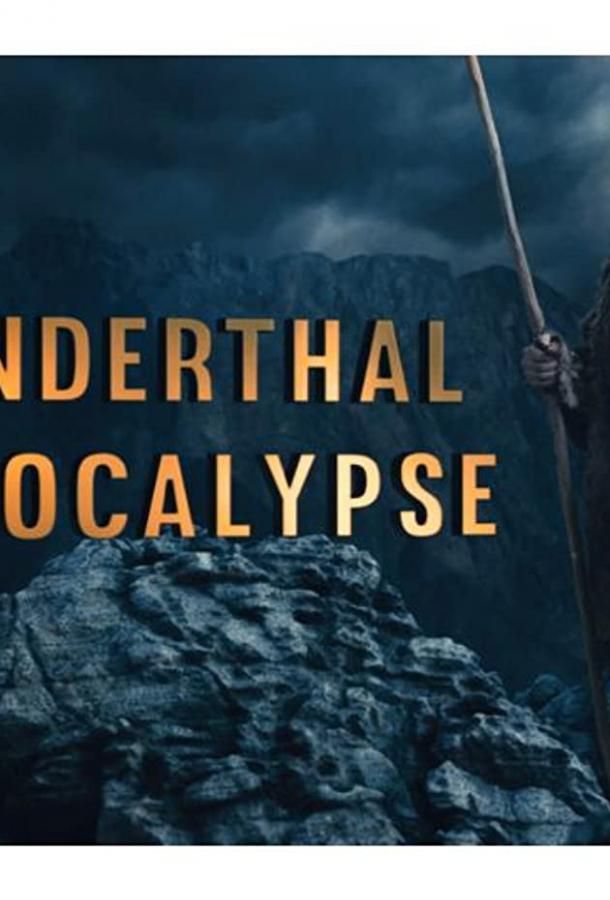 Neanderthal Apocalypse фильм (2015)
