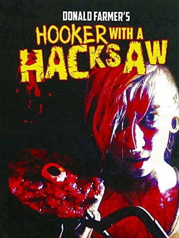 Hooker with a Hacksaw фильм (2017)