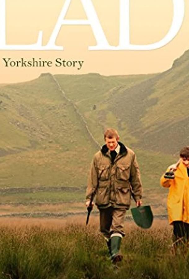 Lad: A Yorkshire Story фильм (2013)