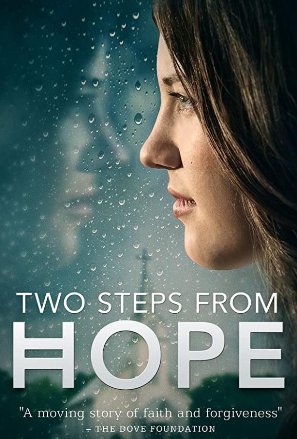 Two Steps from Hope фильм (2017)