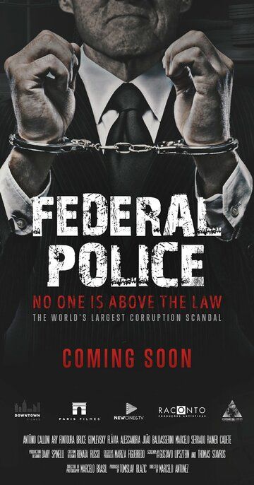 Polícia Federal: A Lei é para Todos фильм (2017)